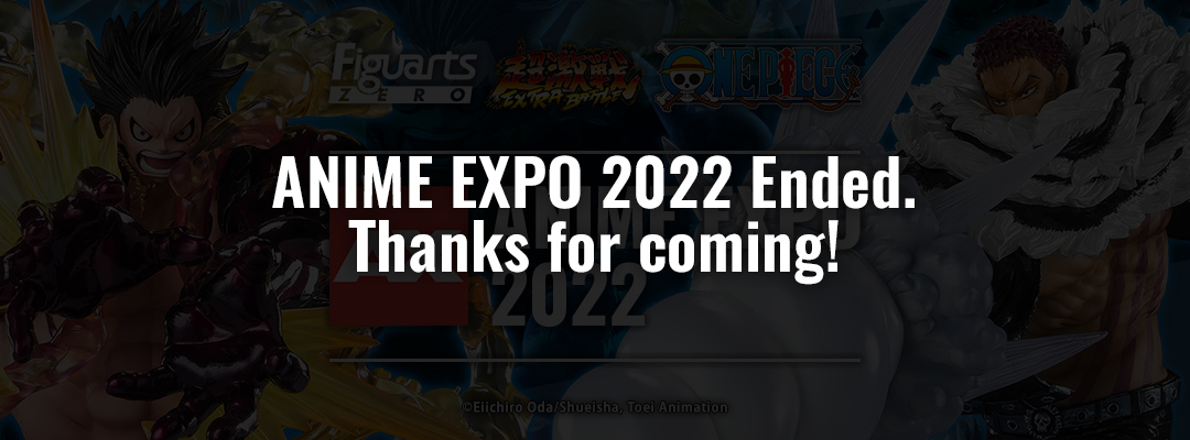 ANIME EXPO 2022 Tamashii Nations SPECIAL PAGE
