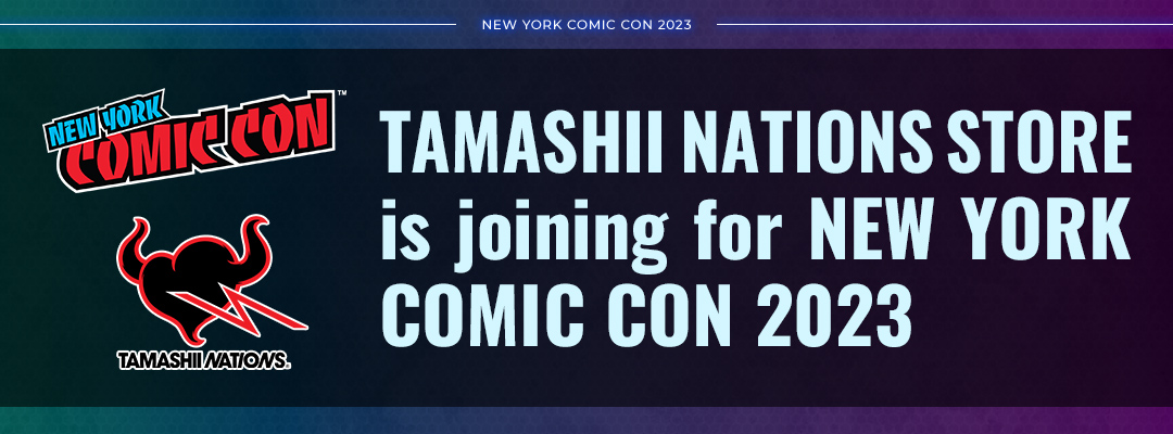 NYCC 2023 Tamashii Nations SPECIAL PAGE