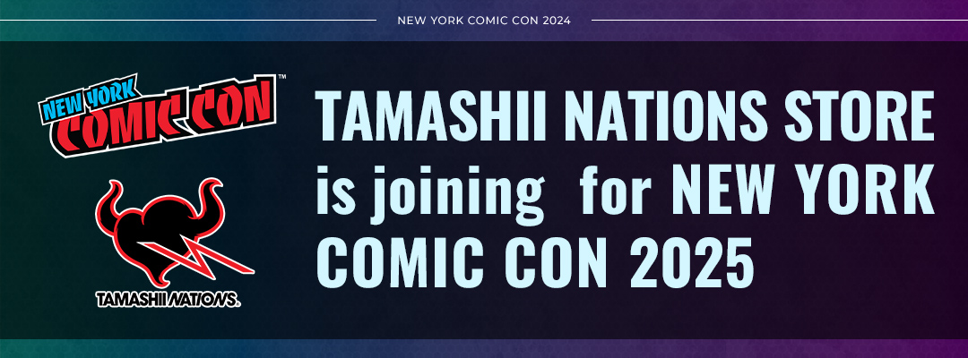 NYCC 2025 Tamashii Nations SPECIAL PAGE