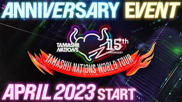 TAMASHII NATIONS WORLD TOUR -TAMASII NATIONS 15th ANNIVERSARY-