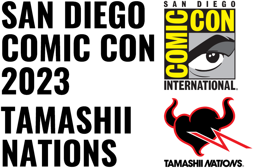 SAN DIEGO COMIC CON 2023 Tamashii Nations SPECIAL PAGE The official