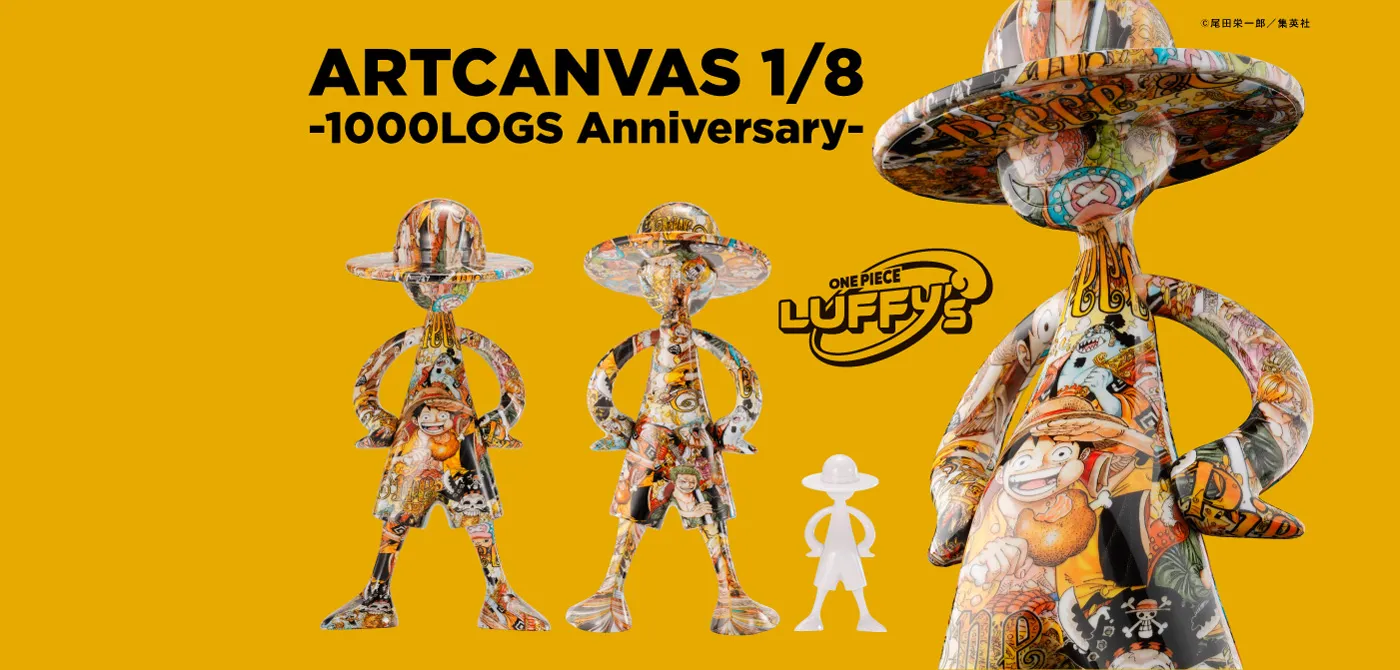 LUFFY’s ARTCANVAS 1/8 -1000LOGS Anniversary- 詳細は後日公開