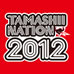 「TAMASHII NATION 2012」前売券、ローチケにて発売中！