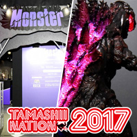  TAMASHII NATION（魂ネイション）2017 アフターレポート＜モンスター編＞