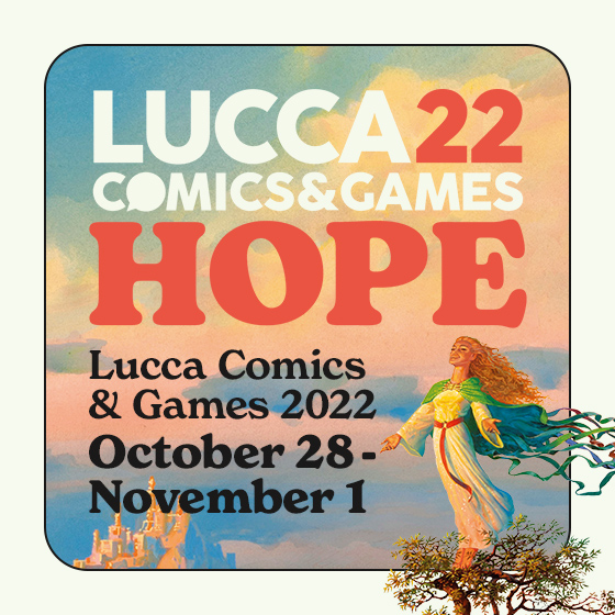 [Event] [EU] "Lucca Comics & Games 2022" 10/28-11/1