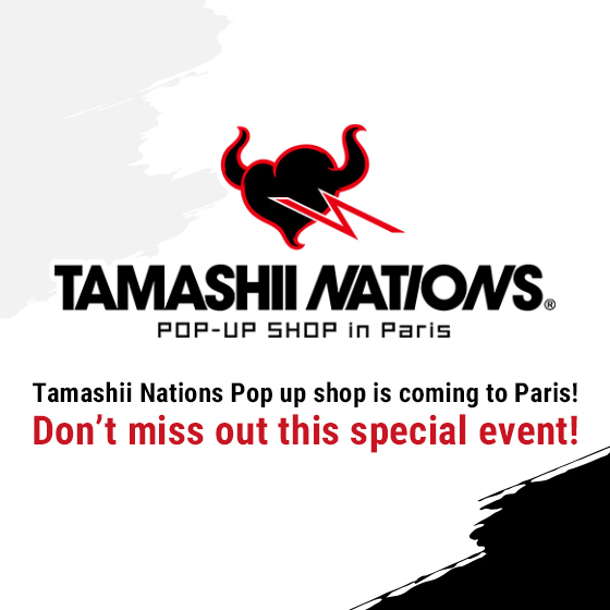 [EU] &quot;TAMASHII NATIONS POP-UP SHOP in Paris&quot; coming December 2-4, 2022!