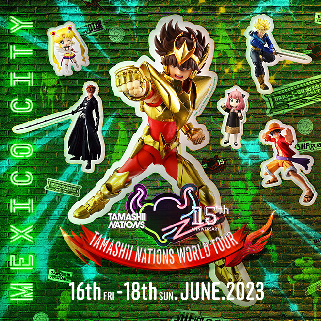 Event "TAMASHII NATIONS WORLD TOUR" The third venue is MEXICO CITY! June 16-18, 2023 (local time)!