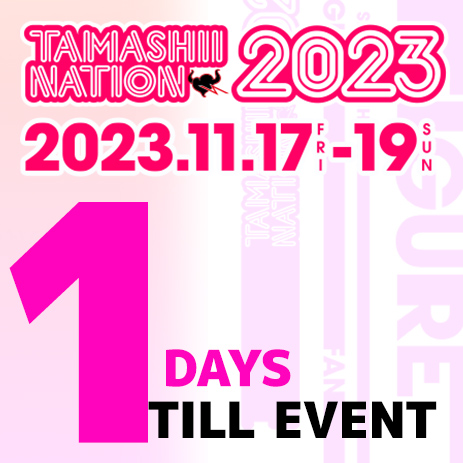 Special Site 【TAMASHII NATION 2023】7DAYS countdown final day "DAY7" new products will be released "S.H.Figuarts TONIKAKU" will also be commercialized! In addition, a lot of information related to the event has been updated!