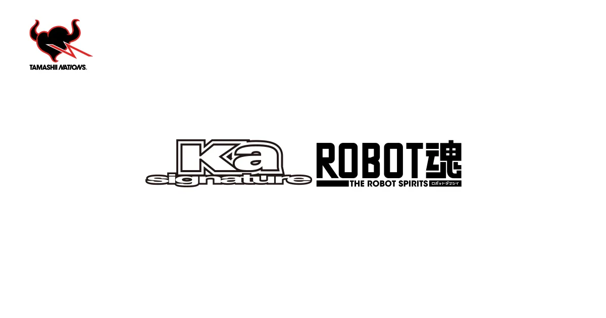 ROBOT魂（Ka signature） | ブランド一覧 | 魂ウェブ