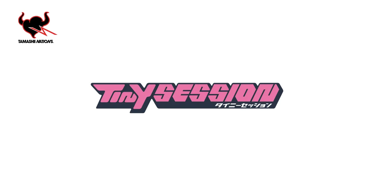 TINY SESSION | ブランド一覧 | 魂ウェブ