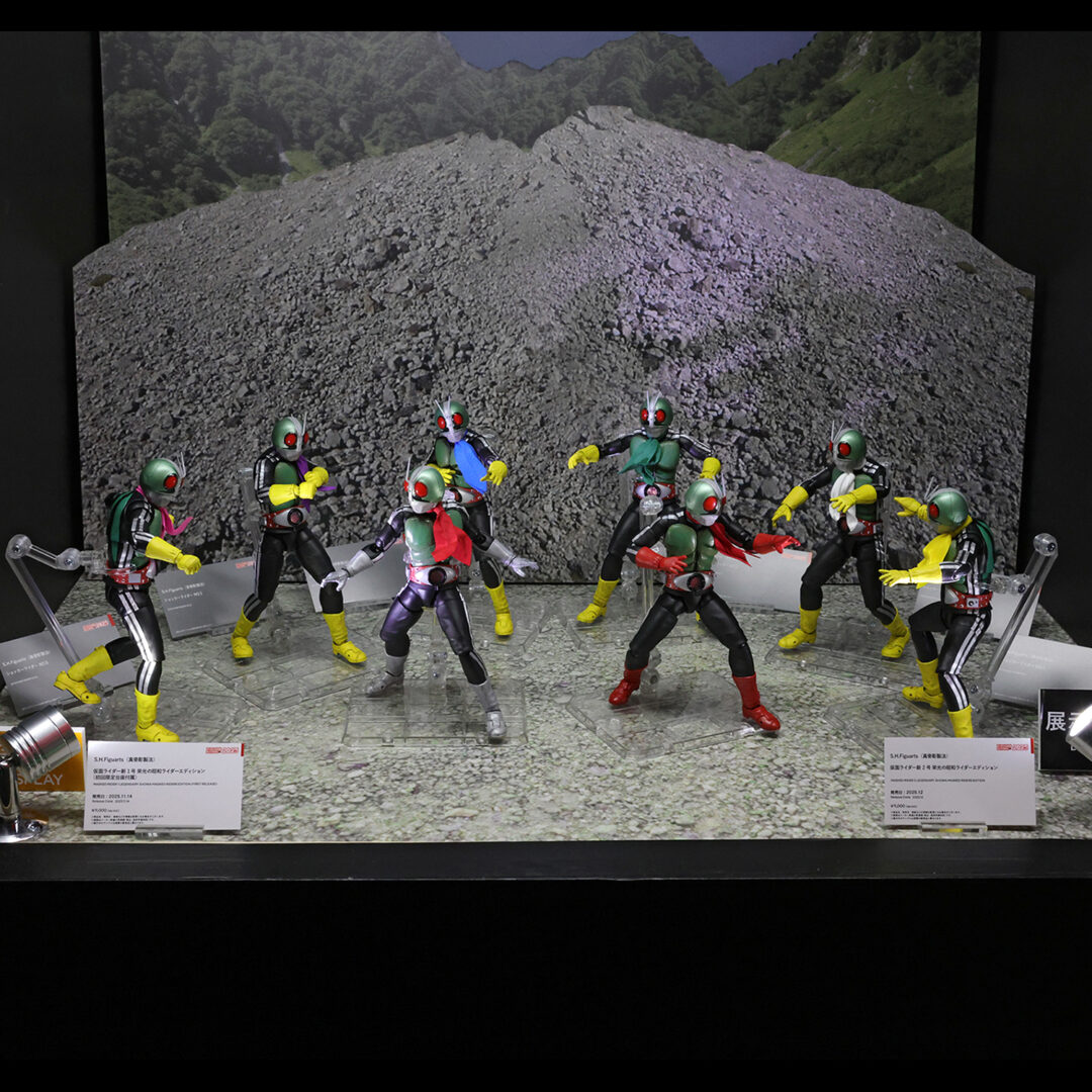 S.H.Figuarts（真骨彫製法） 仮面ライダー新1号 栄光の昭和ライダーエディション（初回限定台座付属）　2025年11月14日店頭発売
S.H.Figuarts（真骨彫製法） 仮面ライダー新2号 栄光の昭和ライダーエディション　2025年12月店頭発売予定
S.H.Figuarts（真骨彫製法） ショッカーライダーNO.1～NO.6　参考出品