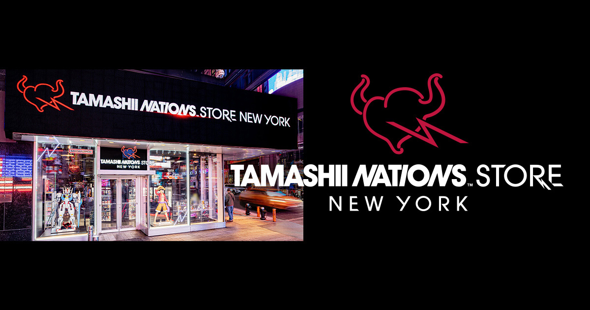 TAMASHII NATIONS STORE NEW YORK 魂ネイションズのフラッグシップショップ 株式会社BANDAI SPIRITS