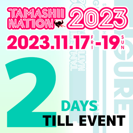 Special site [TAMASHII NATION 2023] is coming soon! 3 new item of 7DAYS countdown “DAY6” have been released!